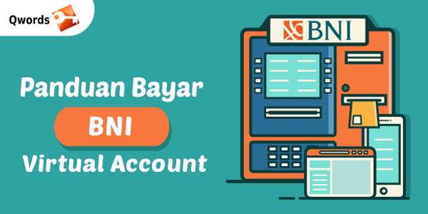 Cara Bayar Virtual Account BNI